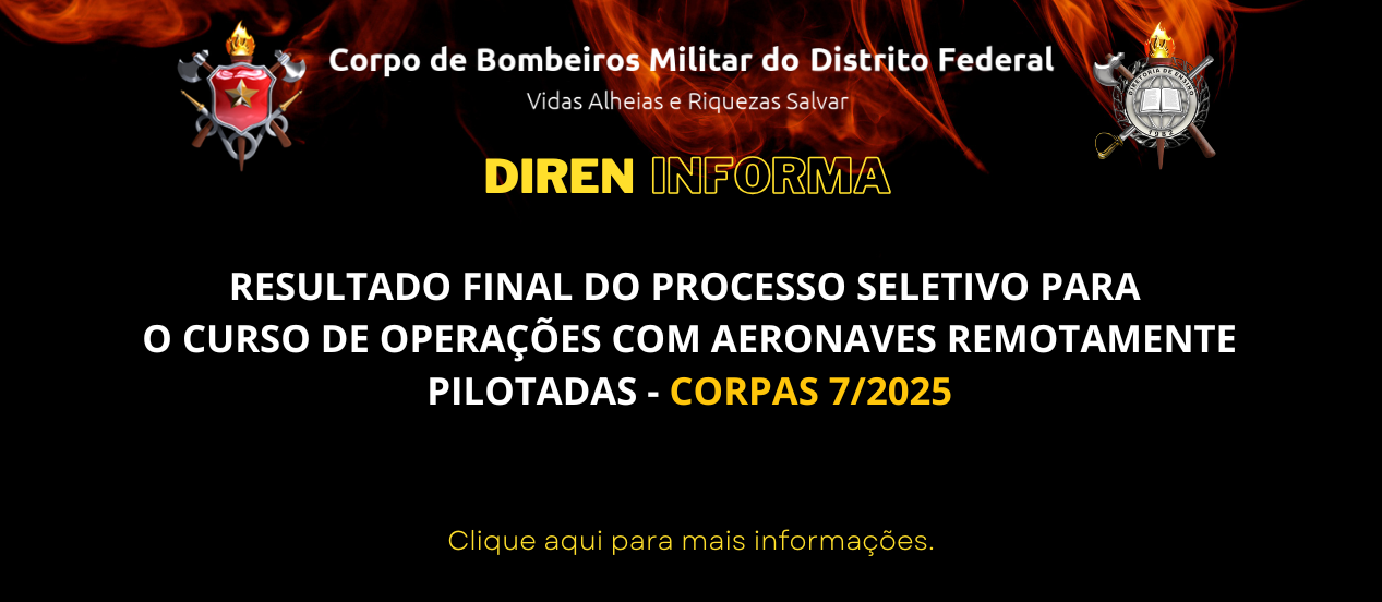RESULTADO FINAL DO PROCESSO SELETIVO PARA O CURSO DE OPERAÇÕES COM AERONAVES REMOTAMENTE PILOTADAS – CORPAS 7/2025