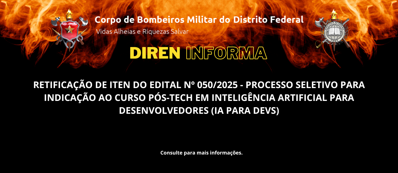 RETIFICAÇÃO DE ITEN DO EDITAL Nº 050/2025 – PROCESSO SELETIVO PARA INDICAÇÃO AO CURSO PÓS-TECH EM INTELIGÊNCIA ARTIFICIAL PARA DESENVOLVEDORES (IA PARA DEVS)