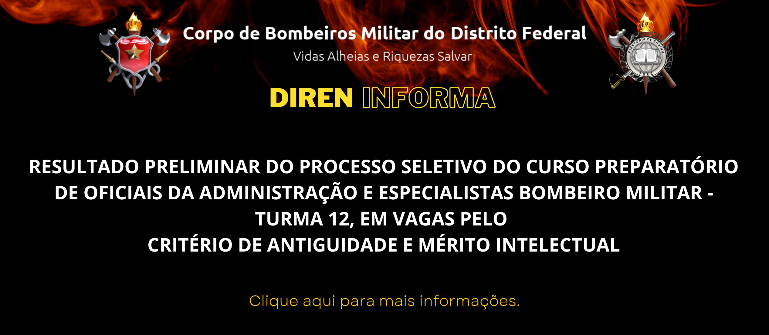 RESULTADO PRELIMINAR DO PROCESSO SELETIVO DO CURSO PREPARATÓRIO DE OFICIAIS DA ADMINISTRAÇÃO E ESPECIALISTAS BOMBEIRO MILITAR – TURMA 12, EM VAGAS PELO CRITÉRIO DE ANTIGUIDADE E MÉRITO INTELECTUAL