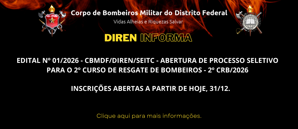 EDITAL Nº 01/2026 – CBMDF/DIREN/SEITC – ABERTURA DE PROCESSO SELETIVO PARA O 2º CURSO DE RESGATE DE BOMBEIROS – 2º CRB/2026