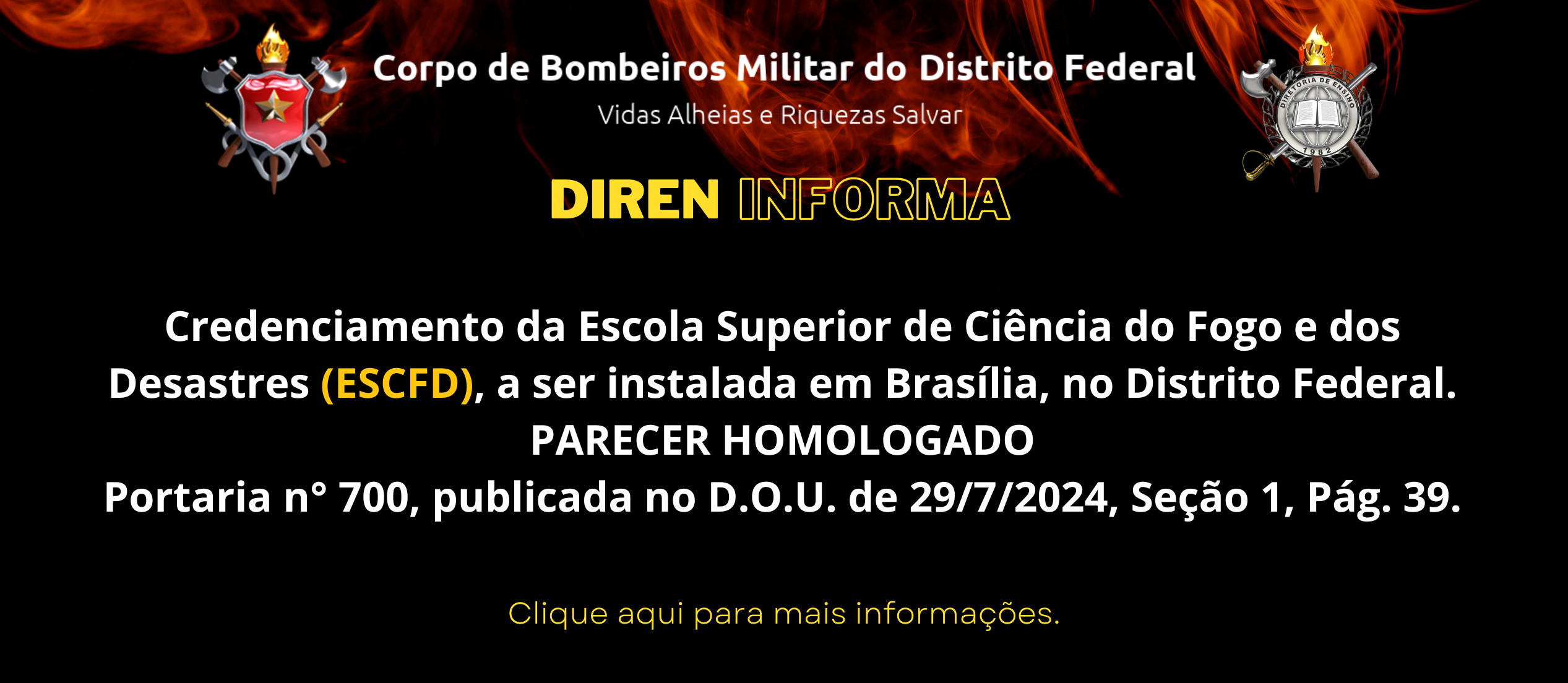 Credenciamento da Escola Superior de Ciência do Fogo e dos Desastres (ESCFD), a ser instalada em Brasília, no Distrito Federal.