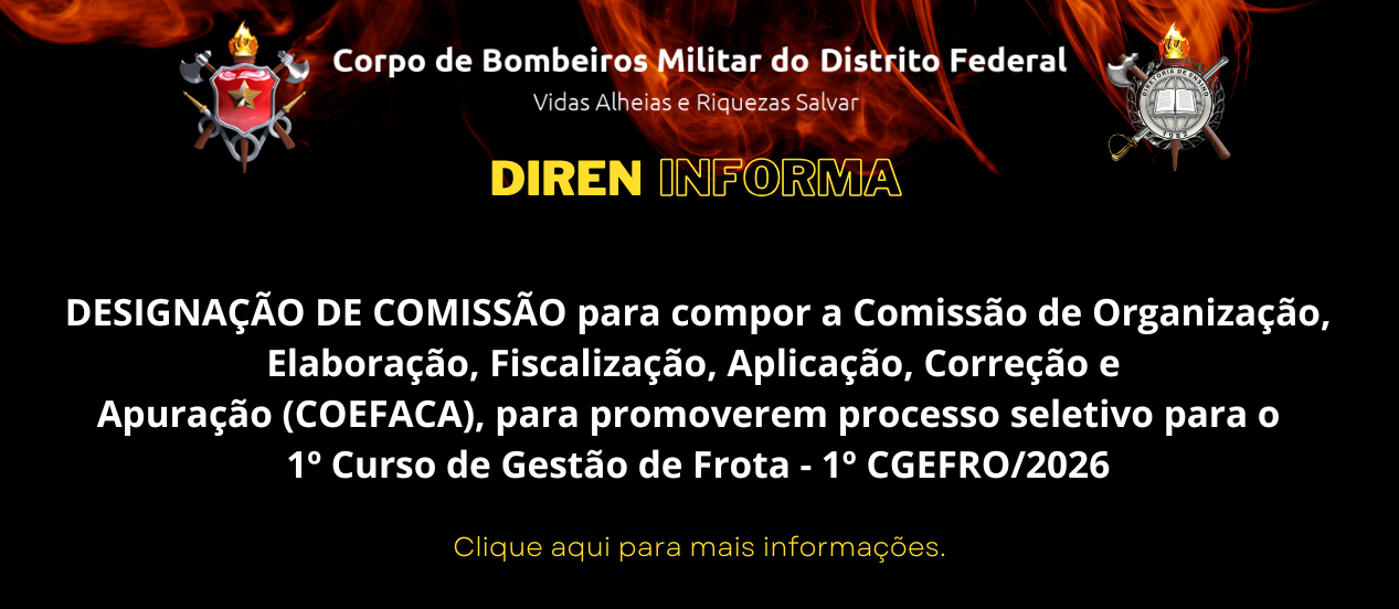 DESIGNAÇÃO DE COMISSÃO para compor a Comissão de Organização, Elaboração, Fiscalização, Aplicação, Correção e  Apuração (COEFACA), para promoverem processo seletivo para o   1º Curso de Gestão de Frota – 1º CGEFRO/2026
